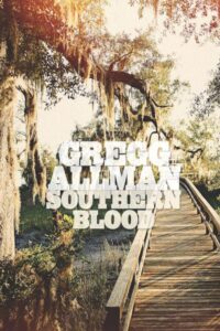 Gregg Allman – Southern Blood