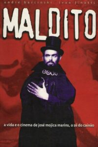 Maldito – O Estranho Mundo de José Mojica Marins