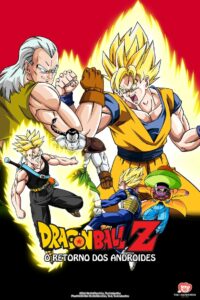 Dragon Ball Z: O Retorno dos Andróides