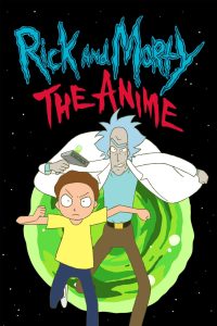 Rick and Morty: The Anime: 1 Temporada