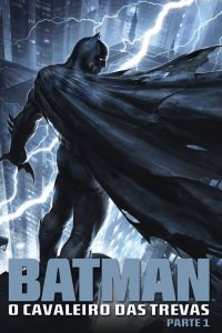 Batman: O Cavaleiro das Trevas, Parte 1