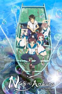 Nagi no Asukara: Calmaria do Mar